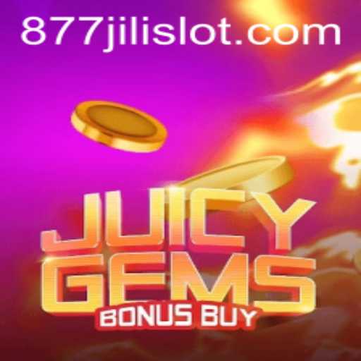 Discover JuicyGemsBonusBuy: A Gem-Packed Adventure with 877JILI